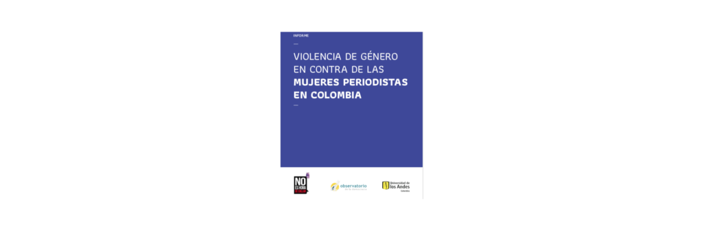Violencia de género en contra de las mujeres periodistas en Colombia